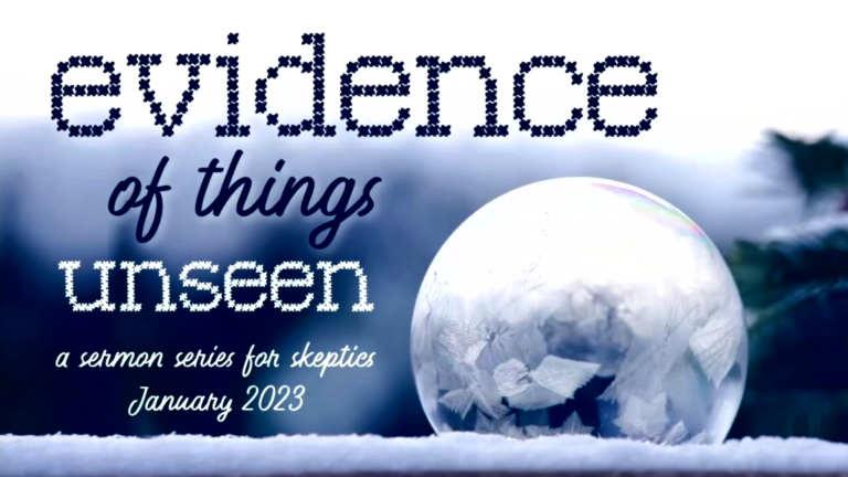 Evidence of Things Unseen 1.29.23